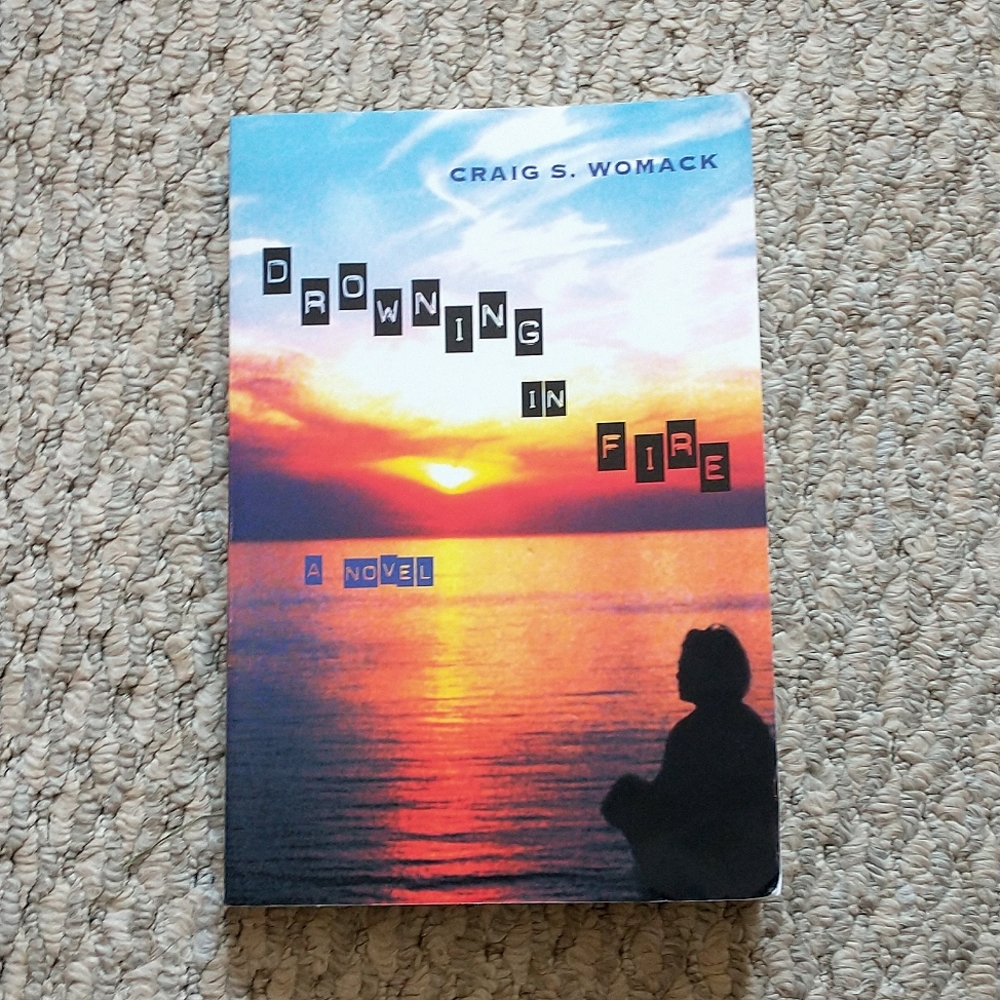 Drowning in Fire Novel by Craig S. Womack